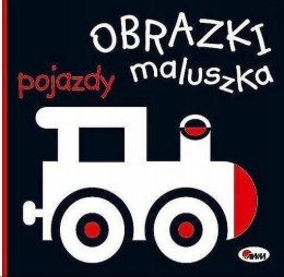 Obrazki Maluszka Pojazdy Książeczka Kontrastowa
