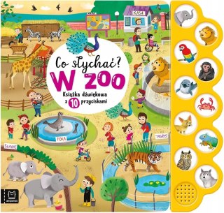 Co słychać w Zoo Książka dźwiękowa z 10 przyciskami Aksjomat