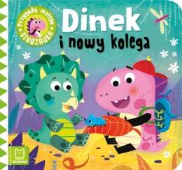 Dinek i nowy kolega Przygody małego dinozaura Aksjomat