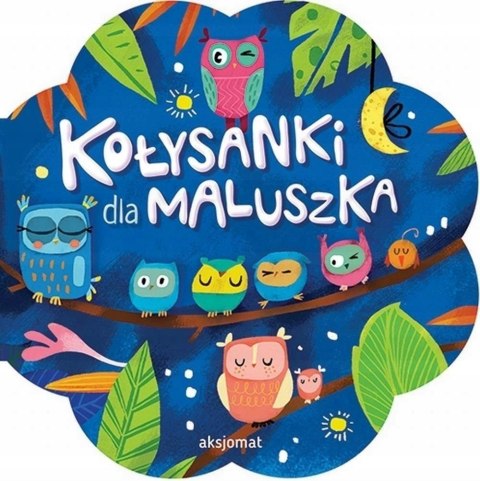 Kołysanki dla maluszka Usypianki na Dobranoc Aksjomat