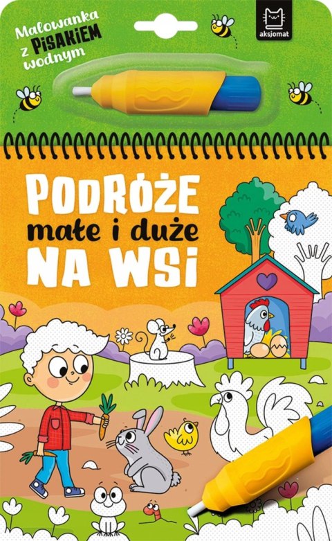 Malowanka z pisakiem wodnym Podróże małe i duże Na wsi Aksjomat