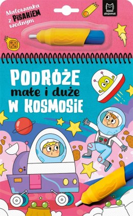 Malowanka z pisakiem wodnym Podróże małe i duże W kosmosie Aksjomat