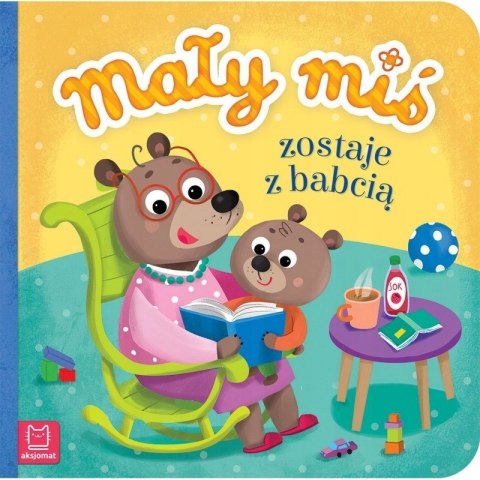 Mały Miś Zostaje z Babcią Duży Format Aksjomat