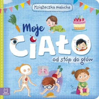 Moje ciało od stóp do głów Książeczka malucha Aksjomat