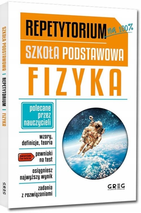 Repetytorium na 100 % Szkoła Podstawowa Fizyka Greg