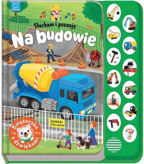 Słucham i Poznaję na Budowie Książeczka z Dźwiękami Aksjomat