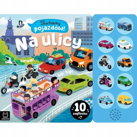 Słuchamy Pojazdów na Ulicy Książeczka z Dźwiękami 10 Odgłosów Aksjomat