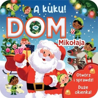 A kuku! Dom Świętego Mikołaja Duże Okienka Książka z Okienkami