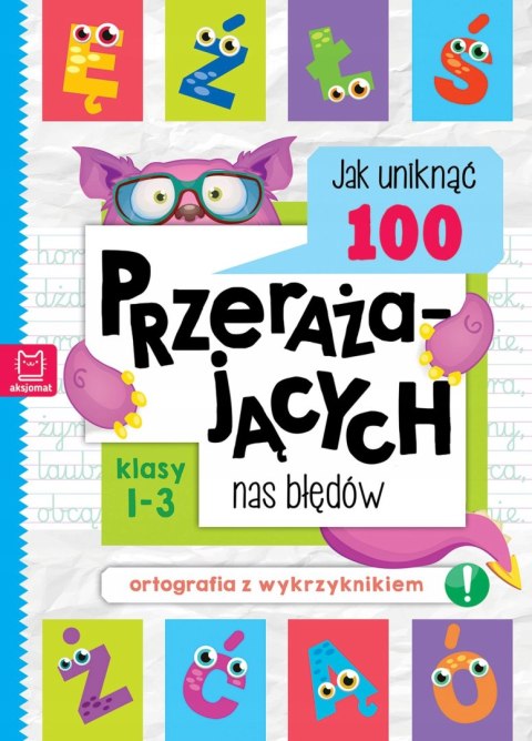 Jak uniknąć 100 przerażających nas błędów Aksjomat Ortografia