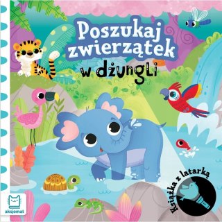 Poszukaj zwierzątek w dżungli Książka z latarką Aksjomat