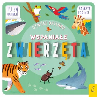 Wspaniałe zwierzęta Otwórz okienko Wilga Książeczka z Okienkami