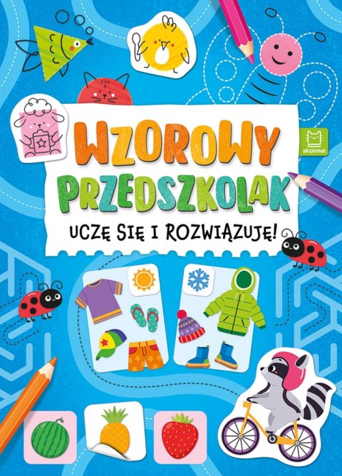 Wzorowy przedszkolak Uczę się i rozwiązuję! Aksjomat Zagadki Zadania