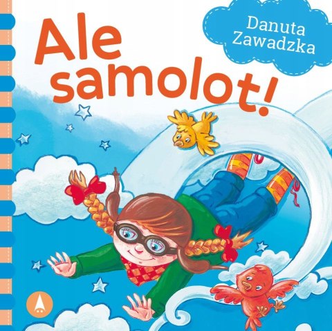 Ale samolot! Danuta Zawadzka Oprawa Twarda Skrzat Bajka Bajeczka