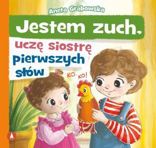 Jestem Zuch, Uczę Siostrę Pierwszych Słów Aneta Grabowska Oprawa Miękka
