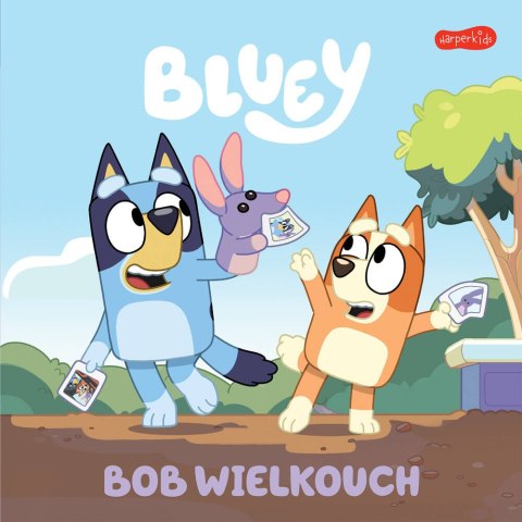 Książeczka Bajeczka Bluey Bob Wielkouch Moja czytanka Harperkids