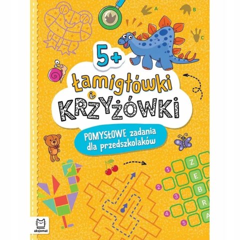 Łamigłówki i krzyżówki Pomysłowe zadania dla przedszkolaków 5+ Aksjomat
