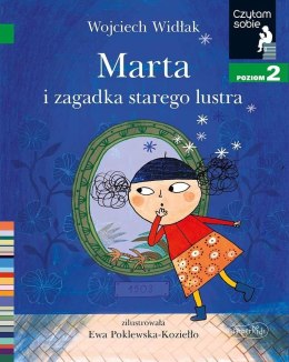 Marta i zagadka starego lustra. Czytam sobie. Poziom 2 Harperkids