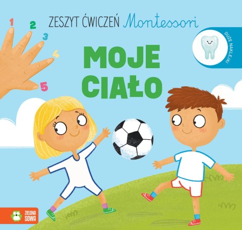 Moje Ciało. Zeszyt Ćwiczeń Montessori. Zielona Sowa
