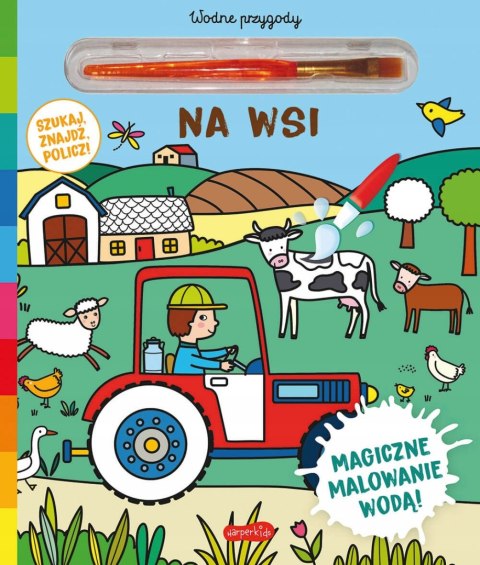 Na wsi. Akademia Mądrego Dziecka Wodne przygody Harperkids