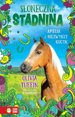 Słoneczna Stadnina. Amelia i Niezwykły Kucyk. Zielona Sowa