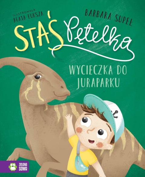 Staś Pętelka Wycieczka do Juraparku Oprawa Twarda Zielona Sowa