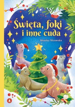 Święta, Foki i Inne Cuda Opowiadania Świąteczne Oprawa Miękka Skrzat