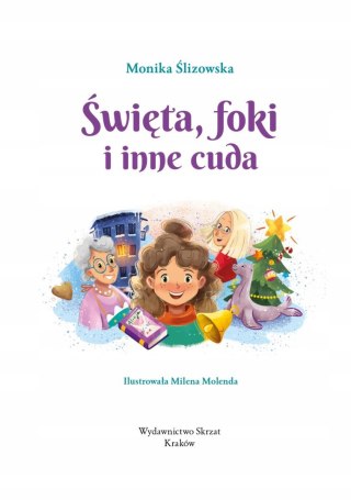Święta, Foki i Inne Cuda Opowiadania Świąteczne Oprawa Miękka Skrzat
