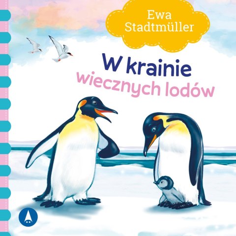 W Krainie Wiecznych Lodów Ewa Stadtmüller Oprawa Twarda Skrzat