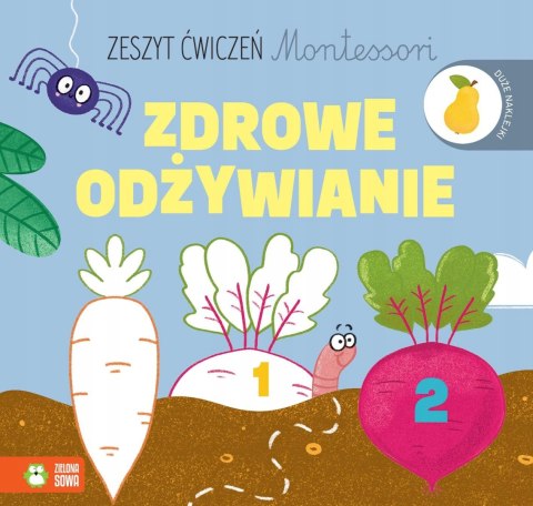 Zdrowe Odżywianie. Zeszyt Ćwiczeń Montessori. Zielona Sowa