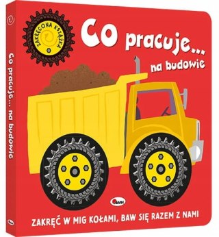 Co jedzie... na budowie Zakręcona książka Zakręć Kołami Książeczka