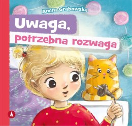 Tola Uwaga, potrzebna rozwaga Opowiadania dla Przedszkolaka Skrzat