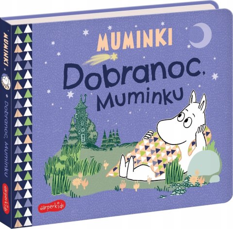 Dobranoc, Muminku. Muminki Harperkids Bajka na Dobranoc Książeczka