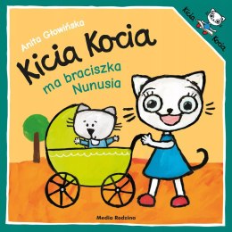 Kicia Kocia Ma braciszka Nunusia Anita Głowińska Książeczka