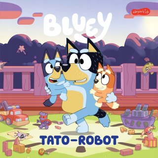 Książeczka Bajeczka Bluey Tato-robot Moja czytanka Harperkids Blue