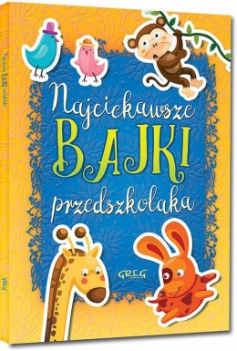 Najciekawsze Bajki Przedszkolaka Oprawa Miękka Greg