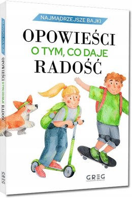 Najmądrzejsze bajki Opowieści o tym, co daje radość Greg Oprawa Twarda