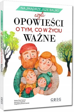 Najmądrzejsze bajki, czyli opowieści o tym, co w życiu ważne Greg Twarda