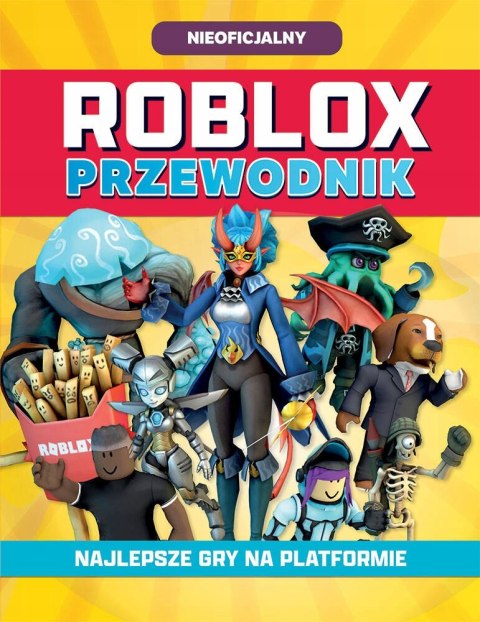 Roblox Przewodnik Najlepsze gry na platformie Harperkids