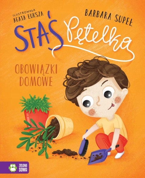 Staś Pętelka Obowiązki domowe Książka dla dzieci Zielona Sowa