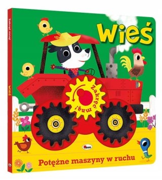 Zakręć mną! Wieś potężne maszyny w ruchu książka z ruchomymi zębatkami