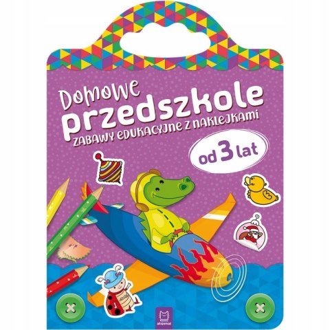 Domowe przedszkole od 3 lat Zabawy edukacyjne z naklejkami Aksjomat