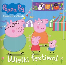 Książeczka Świnka Peppa 86 Wielki Festiwal Książeczki z półeczki Bajeczka