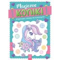 Magiczne Koniki. Aktywizujące Zabawy dla Dziewczynek 4+ Aksjomat
