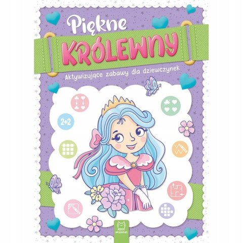 Piękne Królewny. Aktywizujące Zabawy dla Dziewczynek 4+ Aksjomat
