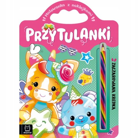 Przytulanki. Zaczarowana Kredka. Malowanka z Naklejkami 4+ Aksjomat