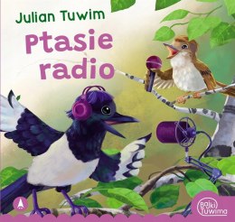 Ptasie radio Julian Tuwim 12 stron Bajki Tuwima Miękka