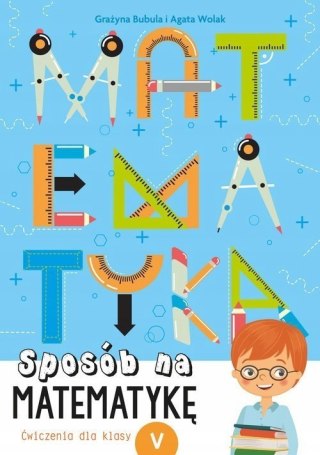 Sposób na matematykę Ćwiczenia dla klasy 5 Matematyka