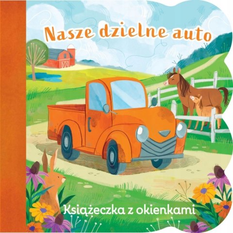 Świat Maluszka Nasze Dzielne Auto z Okienkami Olesiejuk
