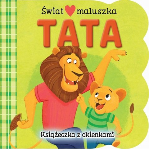 Świat Maluszka Tata Książeczka z Okienkami Olesiejuk