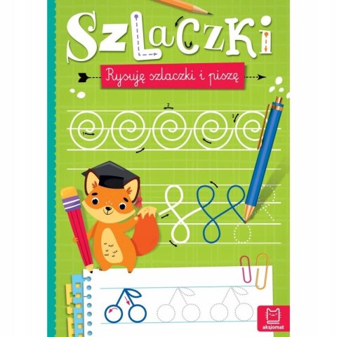 Szlaczki. Rysuję Szlaczki i Piszę 7+ Aksjomat
